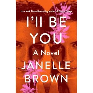 I'll Be You -- Janelle Brown